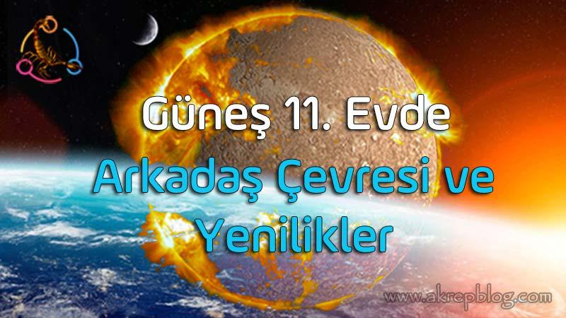 Güneş 11. Evde, 11. Evde Güneş, Arkadaş Çevresi, Sosyal Ortamlar, Yenilikler, Olumlu ve Olumsuz Etkiler