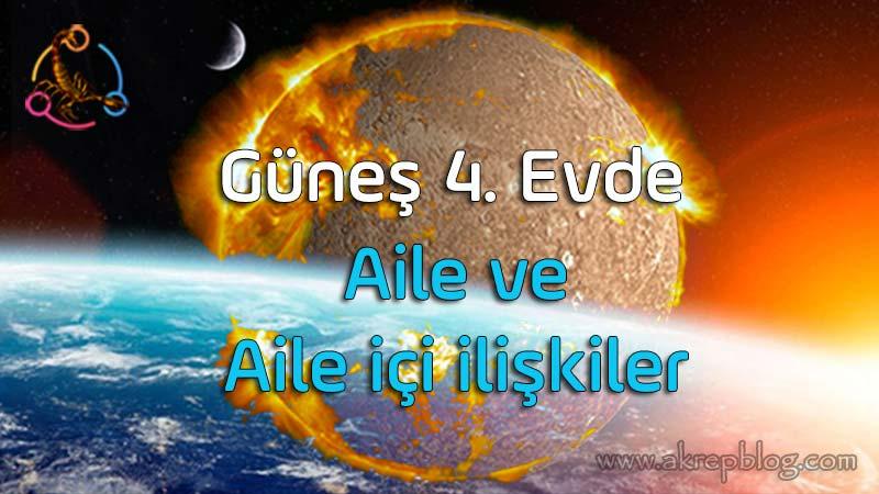 Güneş 4. Evde, 4. Evde Güneş, Aile ve Aile içi İlişkiler